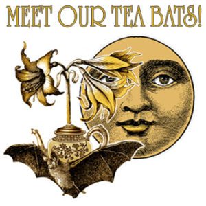 Meet our Tea Bats